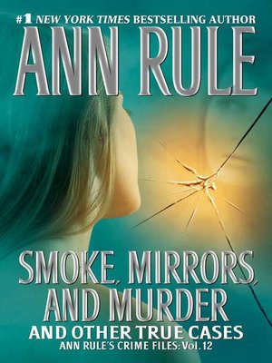 cover image of Smoke, Mirrors, and Murder: And Other True Cases
